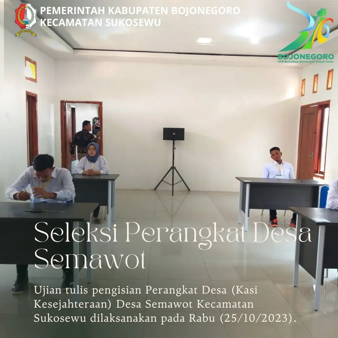 Ujian Tulis Pengisian Perangkat Desa ( Kasi Kesejahteraan ) Desa Semawot